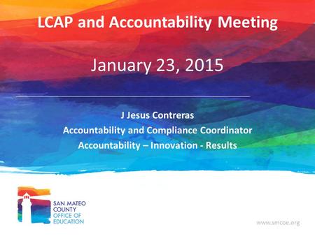 LCAP and Accountability Meeting January 23, 2015