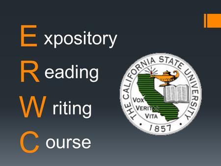 ERWCERWC xpository eading riting ourse. Directions 1. Copy each of the following Key Principles as I read them aloud.