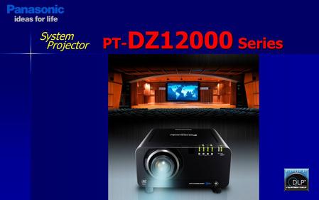 System Projector PT-DZ12000 Series.