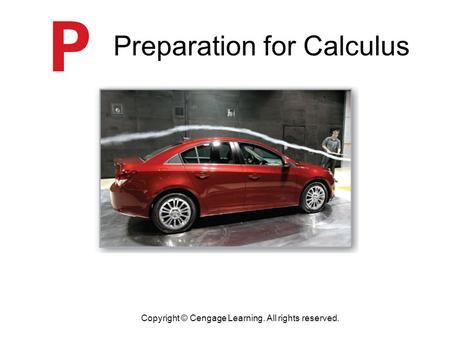 Preparation for Calculus Copyright © Cengage Learning. All rights reserved.
