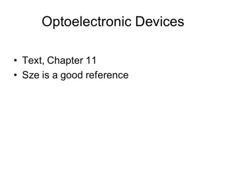 Optoelectronic Devices Text, Chapter 11 Sze is a good reference.