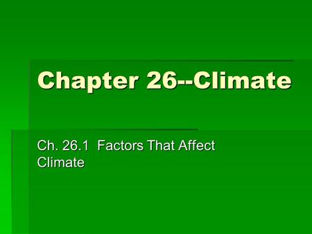 Ch Factors That Affect Climate