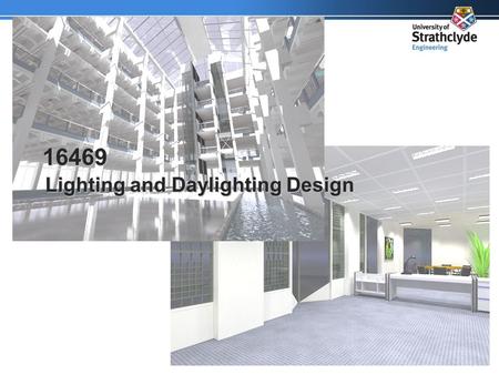 16469 Lighting and Daylighting Design. Energy Efficient Lighting Lighting accounts for a significant portion of energy use in commercial buildings We.