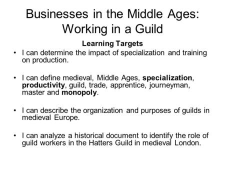 Businesses in the Middle Ages: Working in a Guild