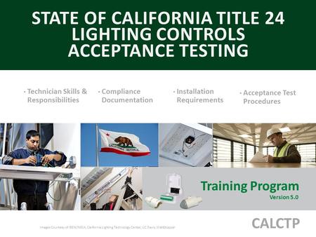 STATE OF CALIFORNIA TITLE 24 LIGHTING CONTROLS ACCEPTANCE TESTING