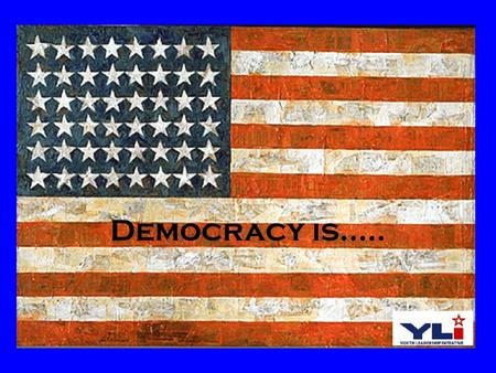 Democracy is…... Characteristics of Democracy DEMOCRACY Majority rule Govt. by and for the people Rights of the individual protected Elected representatives.