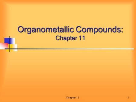Chapter 111 Organometallic Compounds: Chapter 11.