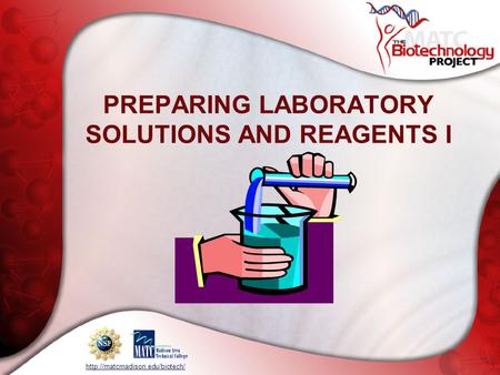 PREPARING LABORATORY SOLUTIONS AND REAGENTS I.