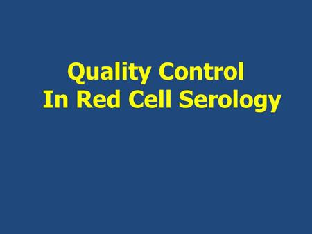 Quality Control In Red Cell Serology