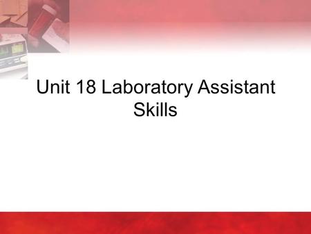 Unit 18 Laboratory Assistant Skills. Copyright © 2004 by Thomson Delmar Learning. ALL RIGHTS RESERVED.2 18:1 Operating the Microscope  Many different.