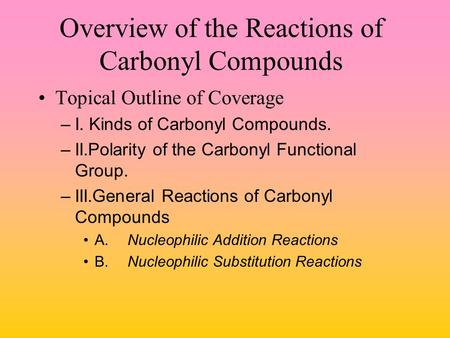 Overview of the Reactions of Carbonyl Compounds