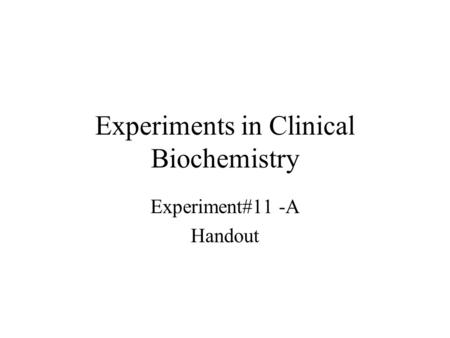 Experiments in Clinical Biochemistry