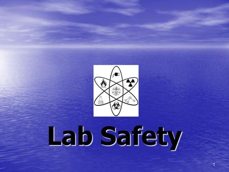 1 Lab Safety. 2 General Safety Rules 1. Use a low speaking voice in the lab. 2. No horseplay or goofing around of any kind allowed in the lab. 3. No sitting.