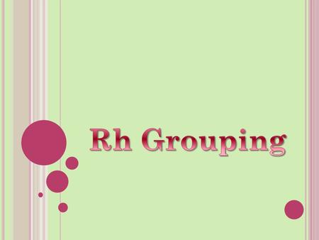 Rh Grouping.