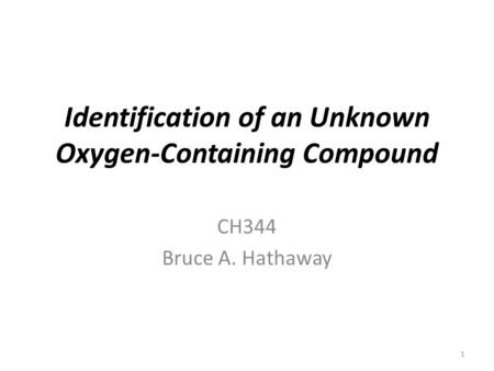 Identification of an Unknown Oxygen-Containing Compound