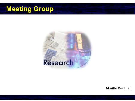 Meeting Group Murillo Pontual. Study Abroad Ph.D. Program Part II.