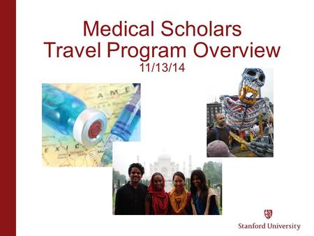 Medical Scholars Travel Program Overview 11/13/14.