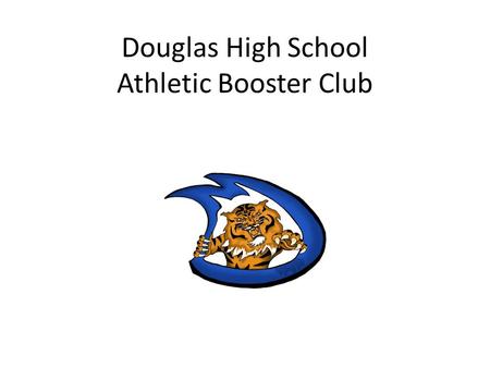 Douglas High School Athletic Booster Club.