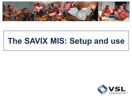 The SAVIX MIS: Setup and use