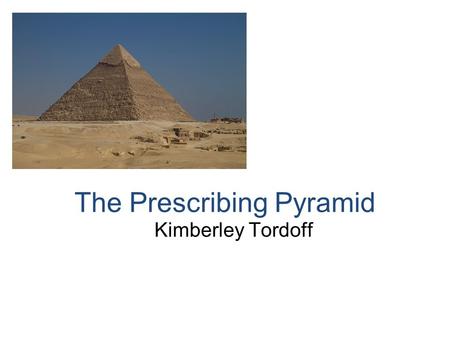 The Prescribing Pyramid