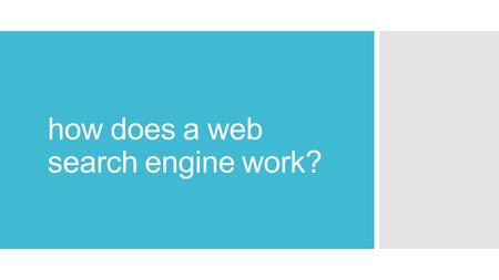 How does a web search engine work?. search  google (started 1998 … now worth $365 billion)  bing  amazon  web, images, news, maps, books, shopping,