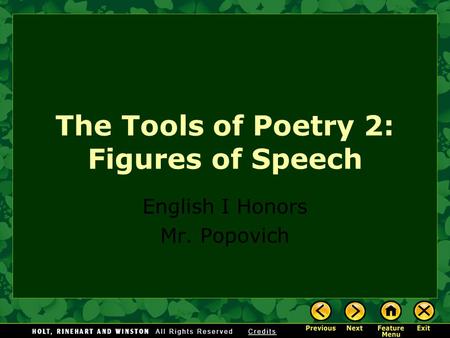 The Tools of Poetry 2: Figures of Speech English I Honors Mr. Popovich.