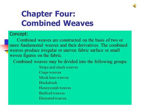 Chapter Four: Combined Weaves