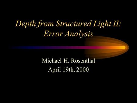 Depth from Structured Light II: Error Analysis