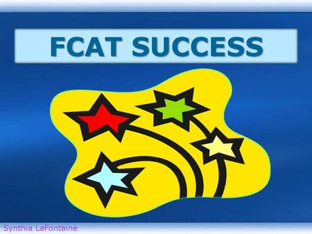 Welcome to the Data Warehouse HOME HELP Synthia LaFontaine FCAT SUCCESS.