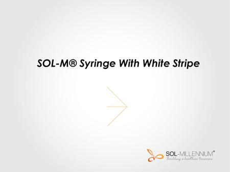 SOL-M® Syringe With White Stripe. The SOL-M® Syringe with white stripe is a luer lock syringe with a revolutionary write-on technique which helps medication.