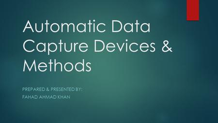 Automatic Data Capture Devices & Methods