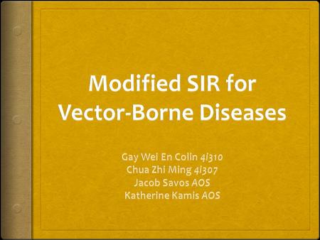 Modified SIR for Vector-Borne Diseases