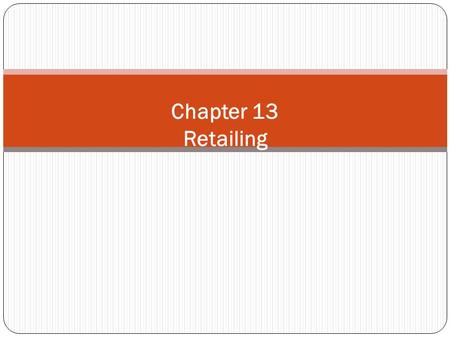 Chapter 13 Retailing.