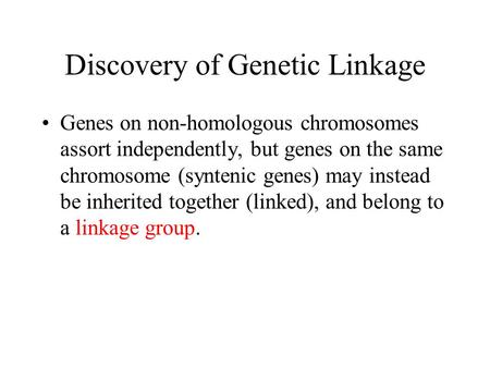 Discovery of Genetic Linkage