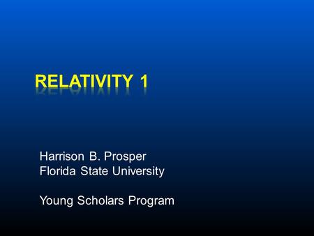 Harrison B. Prosper Florida State University Young Scholars Program.