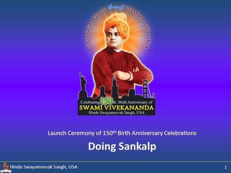 Hindu Swayamsevak Sangh, USA Doing Sankalp Launch Ceremony of 150 th Birth Anniversary Celebrations 1.