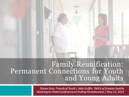 Family Reunification: Permanent Connections for Youth and Young Adults