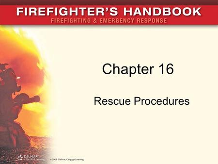 Chapter 16 Rescue Procedures.