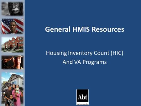 General HMIS Resources Housing Inventory Count (HIC) And VA Programs.