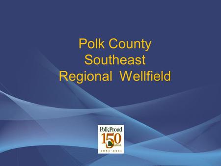 Eld Polk County Southeast Regional Wellfield. Polk County, Florida  Central Florida (Landlocked)  554 Lakes  Headwaters to Multiple Rivers (Low Volume)