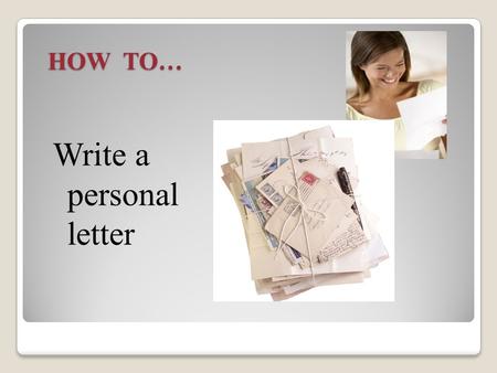 Write a personal letter
