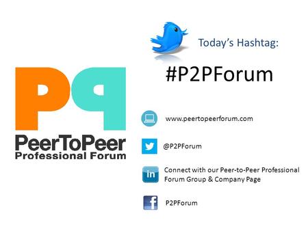 @P2PForum Connect with our Peer-to-Peer Professional Forum Group & Company Page P2PForum Today’s Hashtag: #P2PForum
