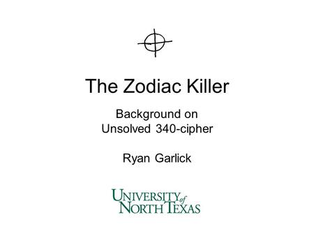 Background on Unsolved 340-cipher Ryan Garlick