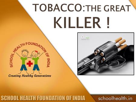 TOBACCO: THE GREAT KILLER !. What is Tobacco?  It is the leaves of a plant called Nicotiana tabacum.  There are more than 70 species of tobacco.
