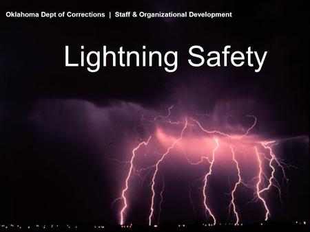 Lightning Safety Oklahoma Dept of Corrections | Staff & Organizational Development.