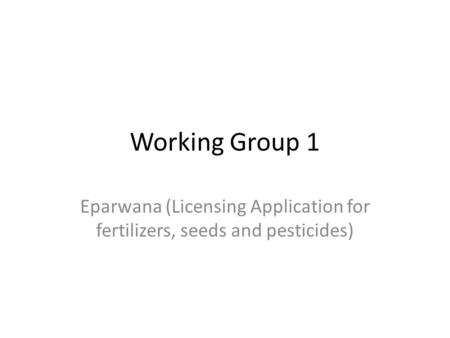 Eparwana (Licensing Application for fertilizers, seeds and pesticides)