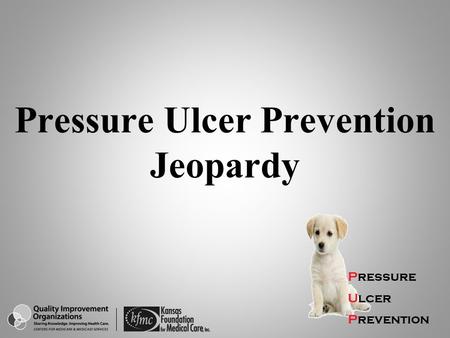 Pressure Ulcer Prevention Jeopardy