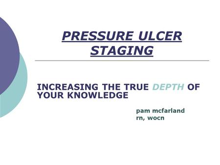 PRESSURE ULCER STAGING