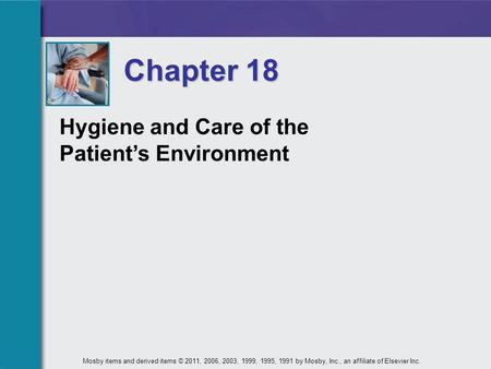 Chapter 18 Hygiene and Care of the Patient’s Environment