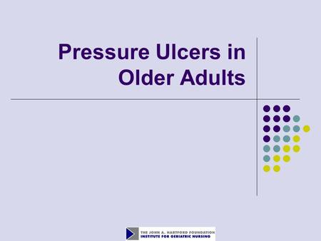 Pressure Ulcers in Older Adults. 2 Objectives Identify how to calculate the incidence and prevalence of pressure ulcers Perform a risk assessment for.